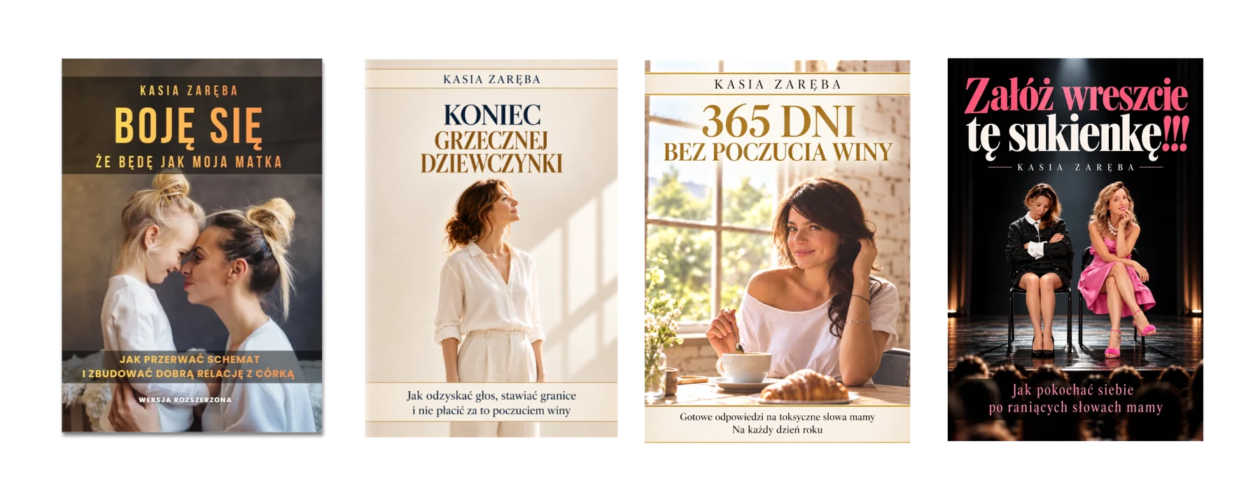 Cztery książki Kasi Zaręby: To przez was wstydzę się swojego ciała, Boję się że będę jak moja matka, Koniec grzecznej dziewczynki, 365 dni bez poczucia winy