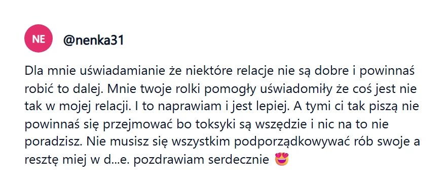 Komentarz: twoje rolki pomogły, naprawiam relację i jest lepiej